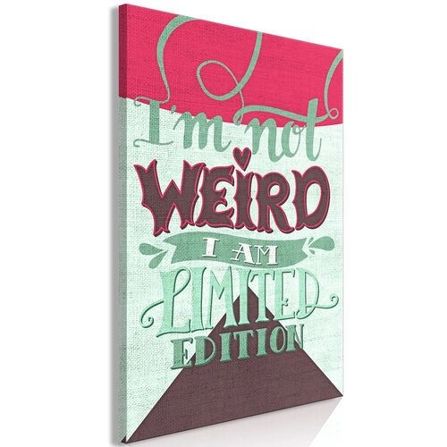 Billede - I\'m Not Weird (1 Part) Vertical