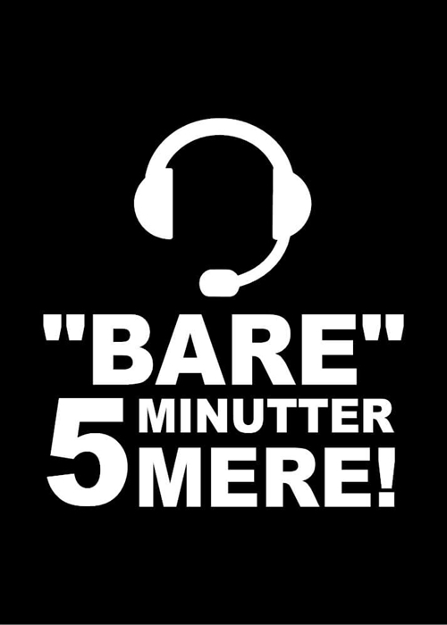 Plakat - Bare 5 minutter mere Headset