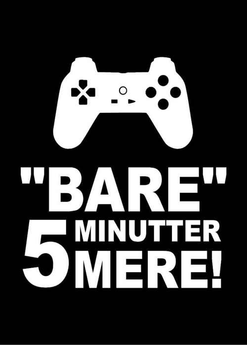 Plakat - Bare 5 minutter mere med controller