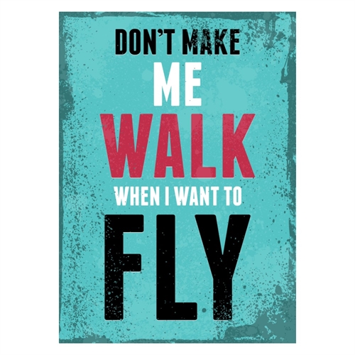 Plakat med retro tekst. Don\'t make me walk when I want to fly