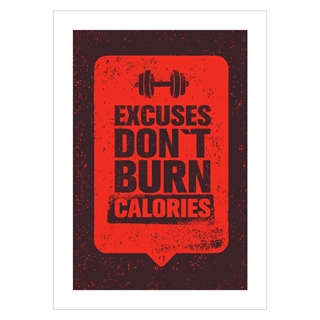 Plakat - Excuses dont burn calories