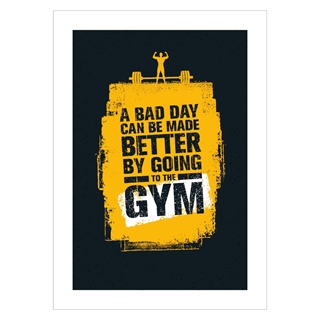 Plakat med sports tekst - A bad day can be made better by going to the gym