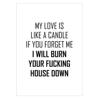 Plakat med den engelske tekst "My love is like a candle"
