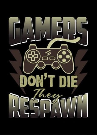 Gamer plakat - Gamers don't die they respawn