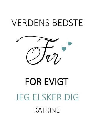 Plakat - Far for evigt, elsker dig