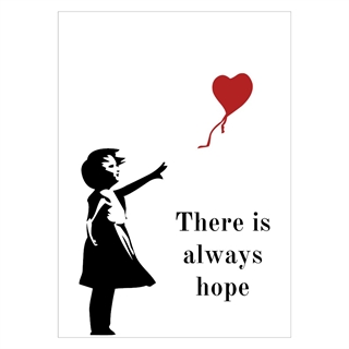 Plakat med teksten - There is always hope