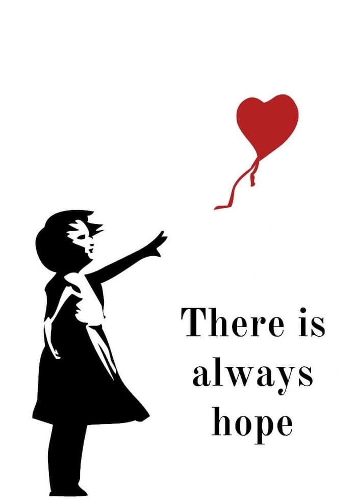 Plakat med teksten - There is always hope