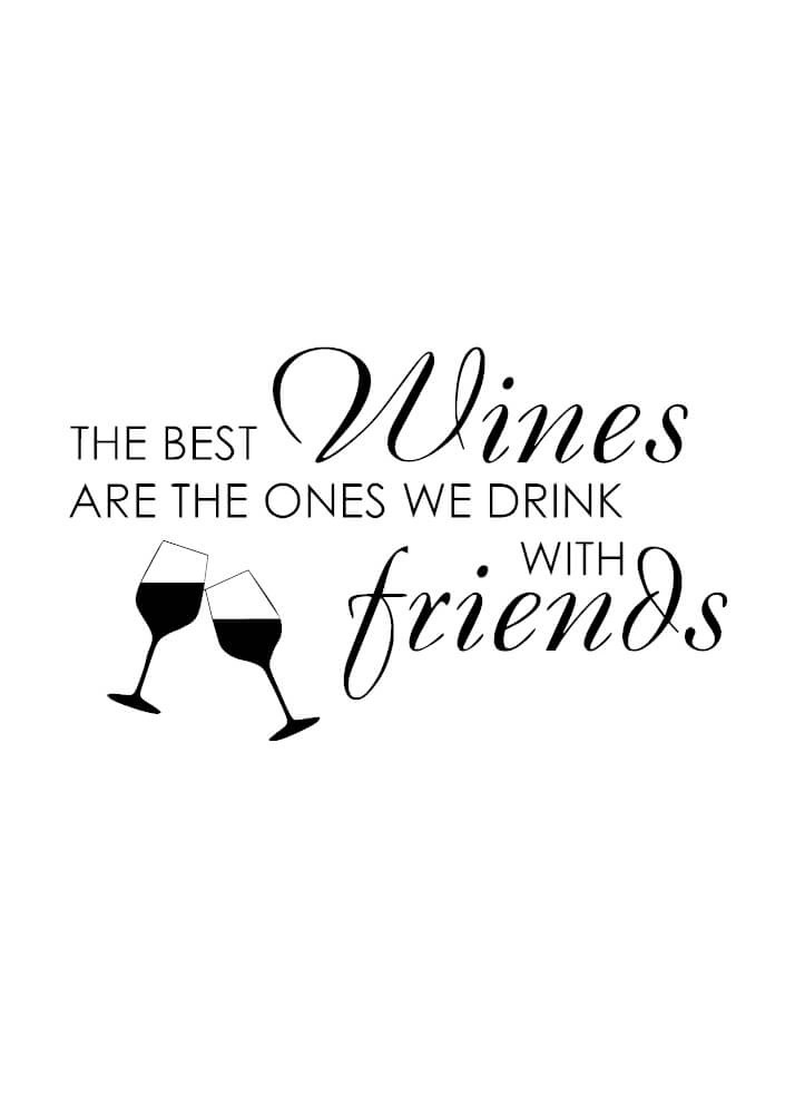 Plakat med teksten - The best wine is with friends