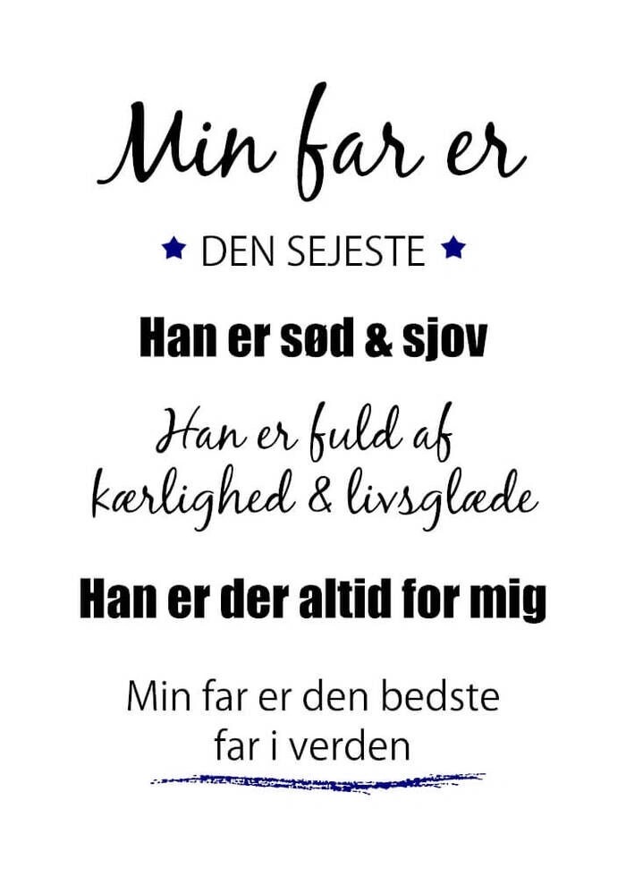 plakat med teksten min far er den sejeste