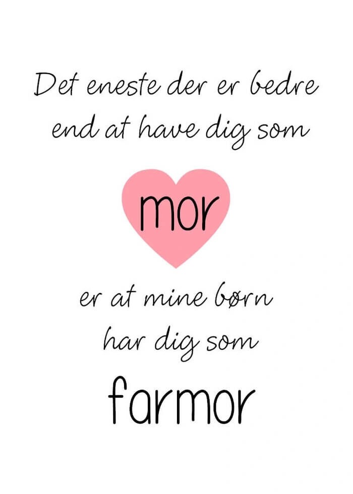 Plakat med teksten Det eneste der er bedre er Farmor 