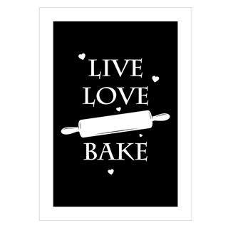 Plakat med teksten live - love - bake