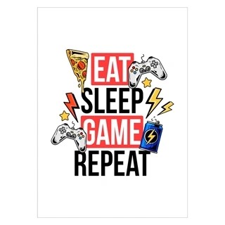 Affisch med texten Eat sleep game repetition