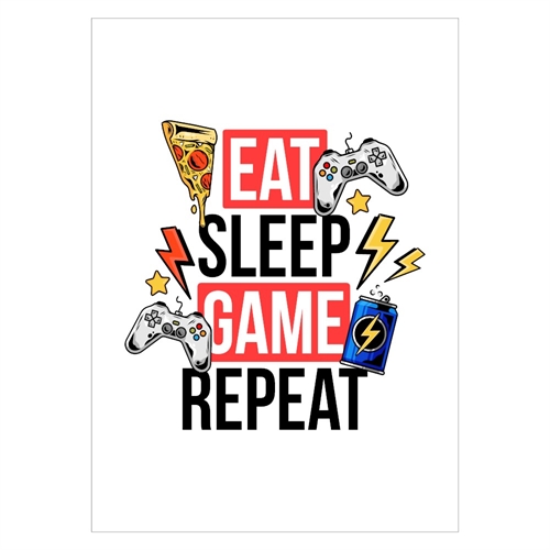 Affisch med texten Eat sleep game repetition