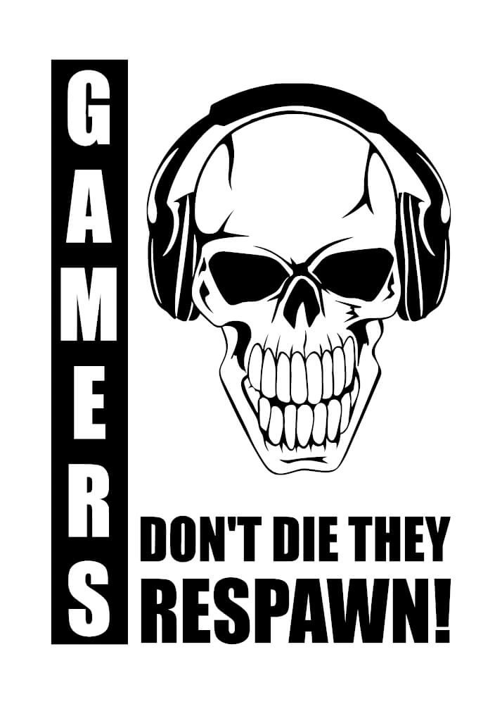 Plakat - Gamers don´t die they respawn!