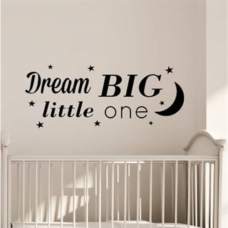 Dream big little one - wallstickers