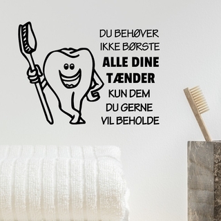 Du behøver ikke børste alle dine tænder - wallstickers